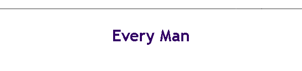 Every Man